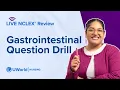 Live NCLEX GI Question Drill