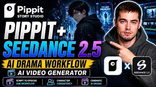 AI Video Generator: Pippit + Seedance 2.5 for AI Drama Creation