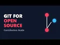 Git for Open Source Explained Complete Contribution Guide