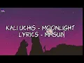 Moonlight - Kali Uchis [Lyrics/mmsub]