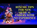 RESUME TIPS FOR NEW MEDICAL CODERS WITHOUT EXPERIENCE