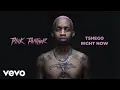 Download Lagu Tshego - Right Now (Audio)
