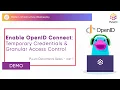 Enable OpenID Connect Temporary Credentials Granular Access Control Modern Infrastructure