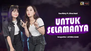 esa risty ft diva hani untuk selamanya asteria band official live music cinta ini takkan pernah