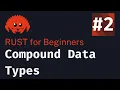 Rust Basics 2024 Lesson 2 Compound Data Types