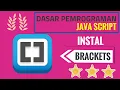 DASAR PEMROGRAMAN JAVASCRIPT INSTAL BRACKETS