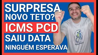 ✅SAIU DATA:SURPRESA P/ TODOS: NOVO TETO? ISENÇÃO DE ICMS PCD