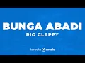 Download Lagu Bunga Abadi - Rio Clappy (KARAOKE VERSION)