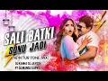 Lagu SALI BATKI SONU JADI ( NEW TUR TONE MIX) DJ KANHA DJ JAYESH FT DJ MANOJ AAFWA DJ JIGNESH 