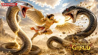महा एपिसोड - गरुड़ और वासुकी नाग मे क्यों हुआ महायुद्ध - Dharm Yoddha Garud