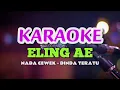 Download Lagu DINDA TERATU - ELING AE  II KARAOKE - NADA CEWEK