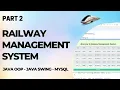 Railway Management System with GUI using Java Part 2