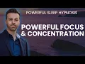 POWERFUL Improve Focus Concentration Sleep Hypnosis
