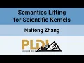 PLDI SRC 26 Semantics Lifting for Scientific Kernels