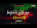 Lewis capaldi - Before you go Reggae Remix Master