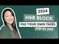 2024 H R Block Tutorial for Beginners Complete Walk-Through How To File Your Own Taxes