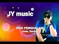 Download Lagu DURI PENGHALANG || Cover. Kartina