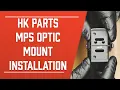 MP5 Universal Optic Mount Installation HK Parts