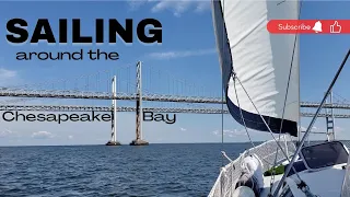 Sailing Around The Chesapeake Bay – Ep 18