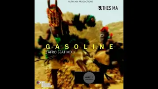 ruthes ma gasoline afro beat mix 