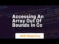 accessing an array out of bounds in cc