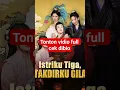 Download Lagu istriku tiga takdirku gila #dramacina