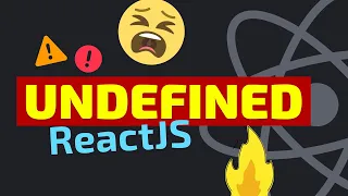 React JS UNDEFINED Solution | Reactjs Learning | Learn ReactJS & JavaScript Debugging Fast