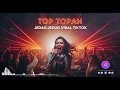 Lagu TOP TOPAN I  || JEDAG JEDUG VIRAL 2026