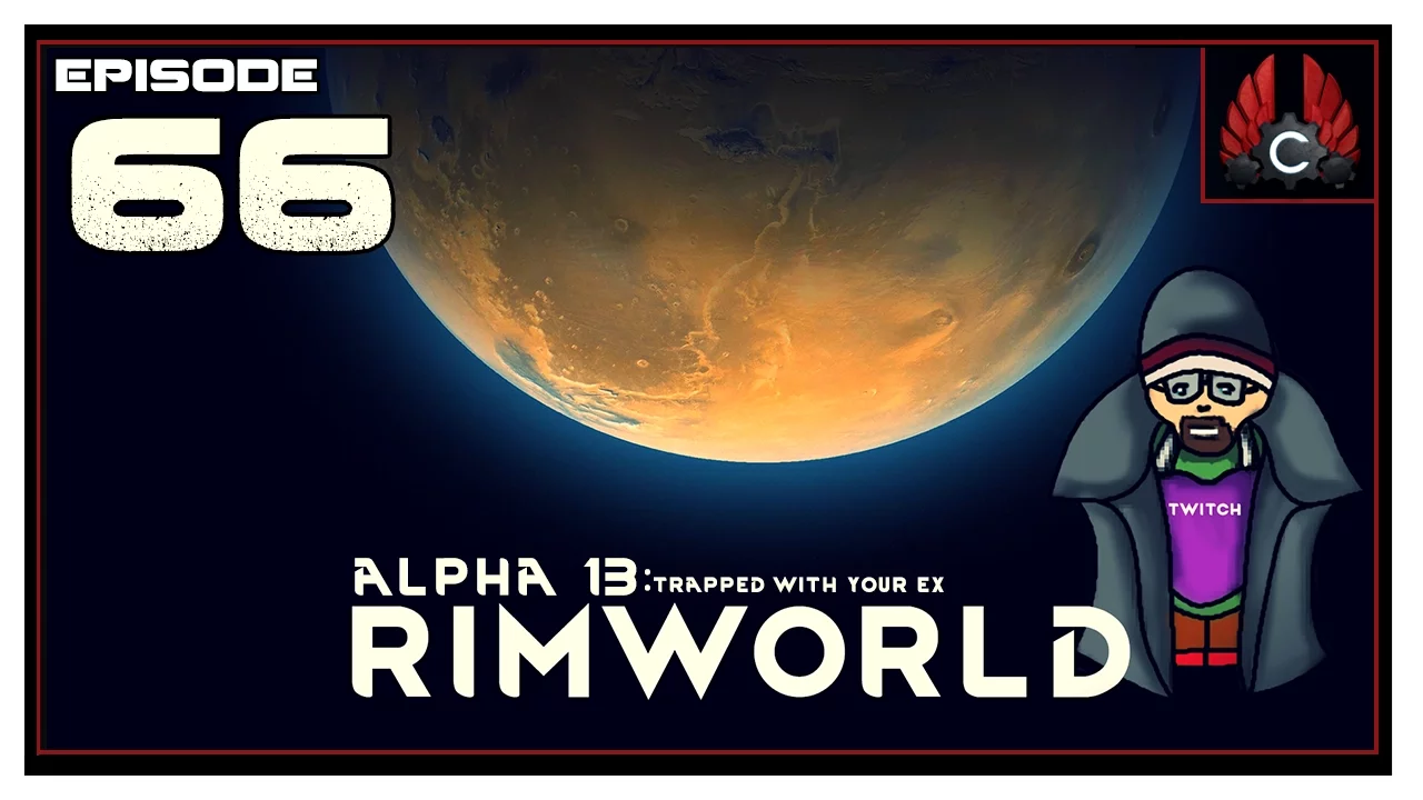 CohhCarnage Plays Rimworld Alpha 13 - Episode 66