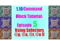 Selectors a r p e - 1 10 Beginner Command Block Tutorial Episode 5