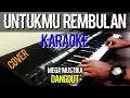 Download Lagu untukmu rembulan mega Mustika karaoke cover yamaha psrs975