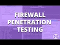 Firewall Penetration Testing Steps Methods Tools PurpleSec