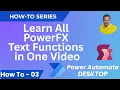 Stop Struggling With Text in Power Automate Desktop Learn All PowerFX Text Functions in One