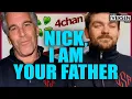 Is Epstein The FATHER Of Nick Fuentes Groypers