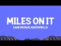 Download Lagu @KaneBrown, @marshmello - Miles On It (Lyrics)