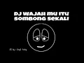 Download Lagu DJ Wajah mu itu sombong Versi KOPLO TERBARU VIRAL DI TIKTOK 2022 (by: Unyil fvnky) #djterbaru2022