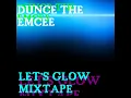 Lagu Let’s Glow Mixtape by Dunce the Emcee (friend of Psychedelic Ensemble.)