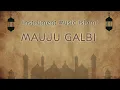 Lagu Instrumen Musik Islami - MAUJU GALBI || instrumen viral bikin baper