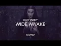 Download Lagu Katy Perry - Wide Awake ~ Slowed