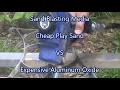 Sand Blasting Media Cheap Play Sand vs Expensive Aluminum Oxide