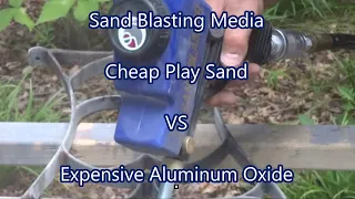 Sand Blasting Media Cheap Play Sand vs Expensive Aluminum Oxide