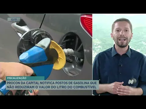 Procon de Florianópolis notifica postos de gasolina que não reduziram o valor do combustível
