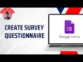 How to Create Google Form Survey Questionnaire Step By Step