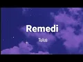 Download Lagu Tulus - Remedi || Lyrics