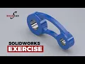 SolidWorks Exercise 21 SolidWorks Tutorial SolidCad