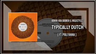Download Armin Van Buuren \u0026 Wildstylez Ft. PollyAnna - Typically Dutch (VIP Mix) (Extended Mix) MP3