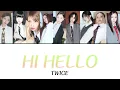 HI HELLO / TWICE 【カナルビ/日本語訳/歌詞】