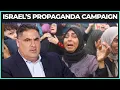 Israel's Propaganda Campaign Is INSANE