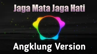 Download Dj Jaga Mata Jaga Hati | Angklung Version Dj nocopyright MP3