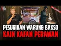 Download Lagu KUAH BAKSO MEMAKAI KAIN KAFAN PERAWAN DEMI MELARISKAN USAHA?!!